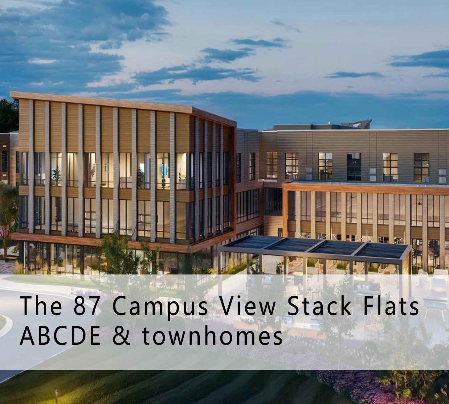 Project：The 87 Campus View Stack Flats ABCDE & townhomes